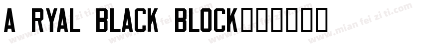 A Ryal Black Block字体转换
